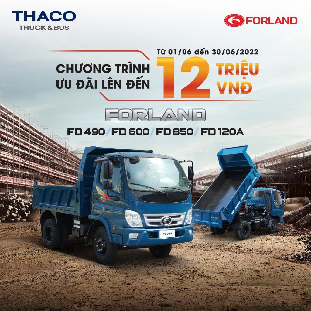 KHUYỄN MÃI XE BEN FORLAND THÁNG 6